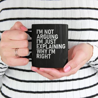 Im Not Arguing Mug, Snarky Coffee Cup, Sassy Coffee Mug, Funny Coworker Gifts