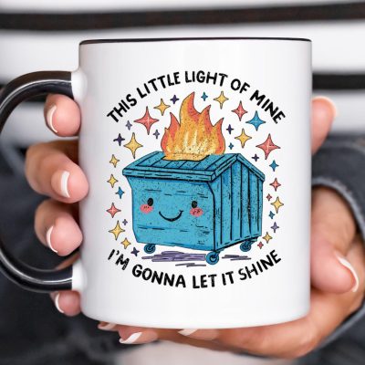 Funny Dumpster Fire Mug, Cute Dumpster Fire Coffee Mug