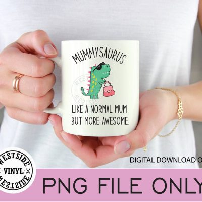 mum dinosaur - sublimation print - mum mugs - mum - funny mugs - mum sublimation dinosaur mug