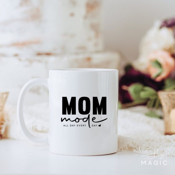 Mom Mode All Day Every Day, Mom life, Mothers day gift, mom shirt, mom mode, Mothers Day, mom quotes for Cricut