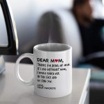 Dear Mom, Thanks For Being My Mom If I Had Different Mom... Mom Coffee Mug, Mothers Day Gift, Favorite Child gift, Moms Birthday Gift