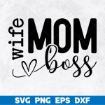 Mom Wife Boss, Mom, Mom Vibes, Mom life, Blessed Mama, Mothers Day, Mom Mode, Mom Shirt, Girl Mom