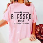 Blessed Mom, Mom, Mom Shirt, Mothers Day, Mom Life, Best Mom, Boy Mom, Girl Mom,s For Cricut