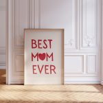 Mothers Day Wall Art, Best Mom Ever Wall Decor, Minimal Red Poster, Best Mom Gift, Mom Quote,Typographic Poster,