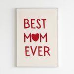 Mothers Day Wall Art, Best Mom Ever Wall Decor, Minimal Red Poster, Best Mom Gift, Mom Quote,Typographic Poster,