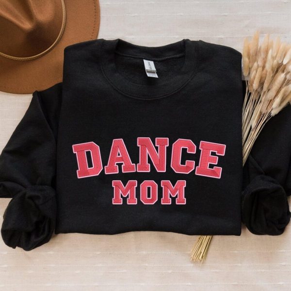 Dance Mom Embroidered Sweatshirt, Dance Mama Crewneck Sweater, Mothers Day Dance Mom Jumper, Mothers Day Gifts for Dance Mom Competition