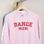 Dance Mom Embroidered Sweatshirt, Dance Mama Crewneck Sweater, Mothers Day Dance Mom Jumper, Mothers Day Gifts for Dance Mom Competition