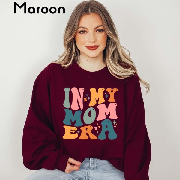 In My Mom Era Sweatshirt, Funny Mom Shirt, Mothers Day Gift, Trendy Mom Sweater, New Mom Gift, Mom Life Apparel