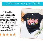 bella canvas 3001 shirt for mom, trendy gift for mother, Mothers Day gift, Floral mom shirt, Mom T-Shirt for Birthday, Cute Mom Shirt