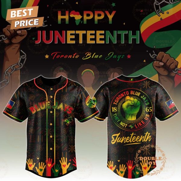 Toronto Blue Jays Happy Juneteenth They Not Like Us Limited Edition Baseball Jersey