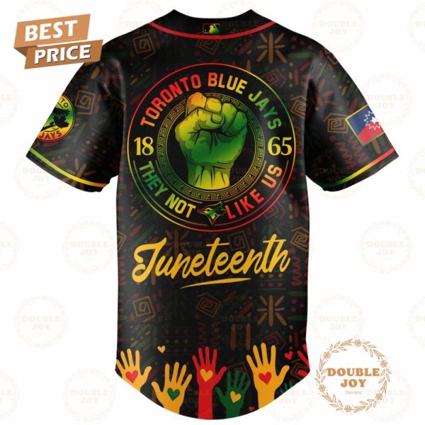 Toronto Blue Jays Happy Juneteenth They Not Like Us Limited Edition Baseball Jersey